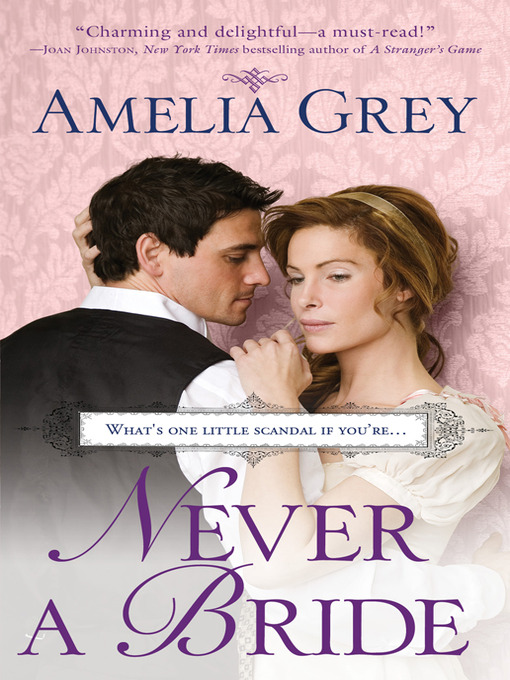 Title details for Never a Bride by Amelia Grey - Available